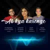 Gayatri Asokan - Ab Kya Karenge - Single